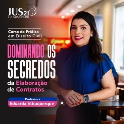 Prática (Dominando os Segredos da Elaboração de Contratos) Jus21 – 2024