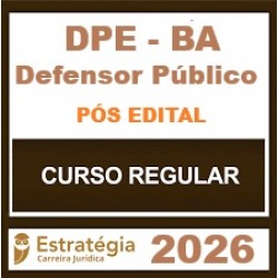 DPE-BA (Defensor Público) Estratégia - 2026 (Pós-Edital)