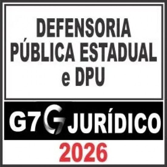 Defensoria Pública Estadual e Federal e DPU – G7 Jurídico 2026