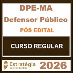 DPE-MA (Defensor Público) Estratégia - 2026 (Pós-Edital)