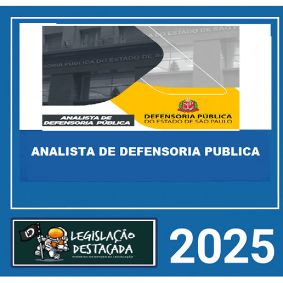 DPE SP (ANALISTA) LEGISLAÇÃO DESTACADA 2025 DPE SP (ANALISTA) LEGISLAÇÃO DESTACADA 2025