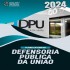 EXTENSIVO DEFENSORIA PÚBLICA DA UNIÃO - ED. 3 - 2024 LEGISLAÇÃO DESTACADA