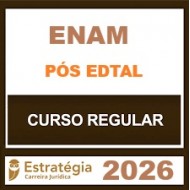ENAM - Estratégia - 2026.1 (Pós-Edital) 