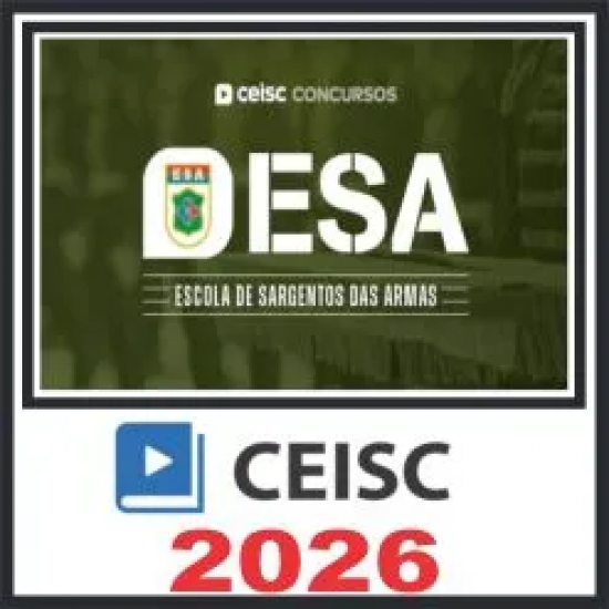 ESA (Escola de Sargento das Armas) Pós Edital – Ceisc 2026