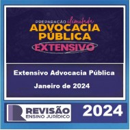 Extensivo Advocacia Pública Janeiro de 2024 Revisão Ensino Jurídico