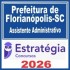 Prefeitura de Florianópolis SC (Assistente Administrativo) Estratégia 2026