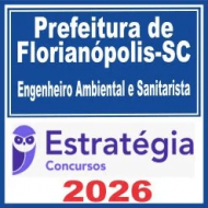 Prefeitura de Florianópolis SC (Engenheiro Ambiental e Sanitarista) Estratégia 2026