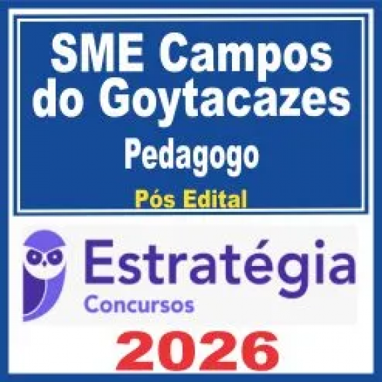 SME Campos do Goytacazes (Pedagogo) Pós Edital – Estratégia 2026