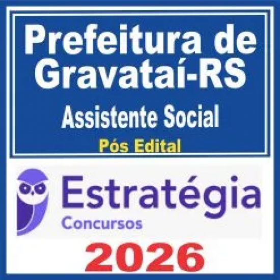 Prefeitura de Gravataí RS (Assistente Social) Pós Edital – Estratégia 2026