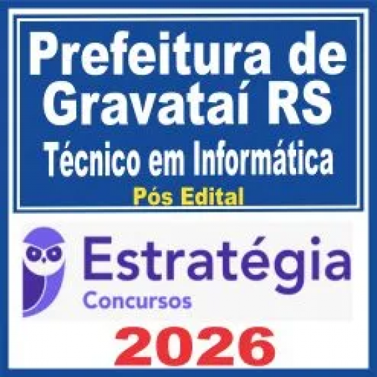 Prefeitura de Gravataí RS (Técnico em Informática) Pós Edital – Estratégia 2026