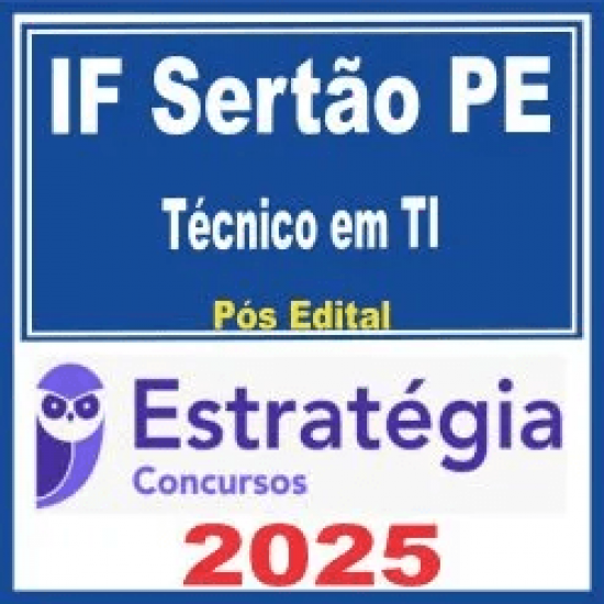 IF Sertão PE (Técnico em Tecnologia da Informação) Pós Edital – Estratégia 2025 IF Sertão PE (Técnico em Tecnologia da Informação) Pós Edital – Estratégia 2025