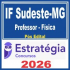 IF Sudeste MG (Professor – Física) Pós Edital – Estratégia 2026