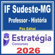IF Sudeste MG (Professor – História) Pós Edital – Estratégia 2026