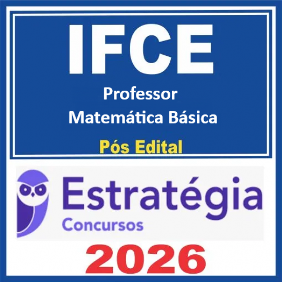 IFCE (Professor - Matemática Básica) Pacote Completo - 2026 (Pós-Edital) Estratégia
