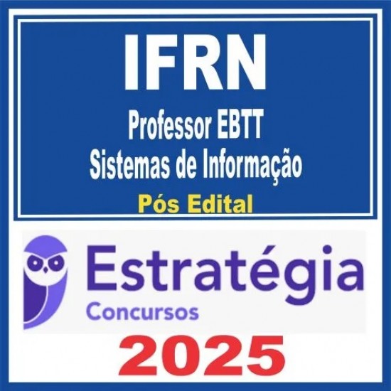 IFRN (Professor EBTT – Sistemas de Informação) Pós Edital – Estratégia 2025 IFRN (Professor EBTT – Sistemas de Informação) Pós Edital – Estratégia 2025