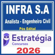 INFRA S.A. (Analista – Engenheiro Civil) Pós Edital – Estratégia 2026
