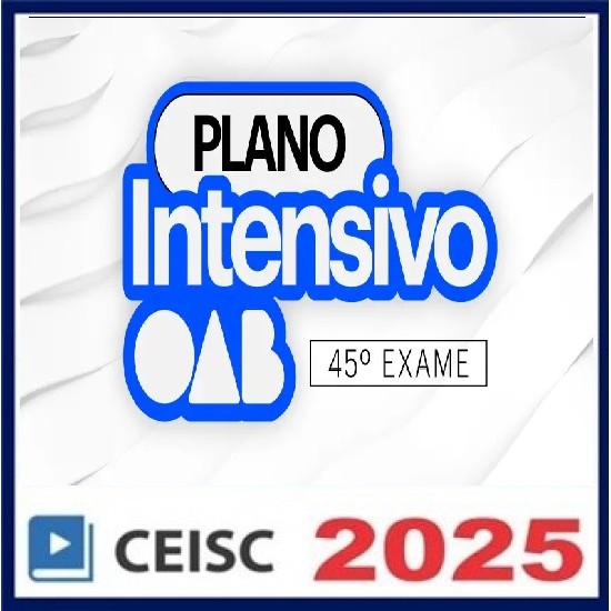 Plano Intensivo 45º Exame: 1ª Fase + 2ª Fase 45º CEISC 2025 Plano Intensivo 45º Exame: 1ª Fase + 2ª Fase 45º CEISC 2025