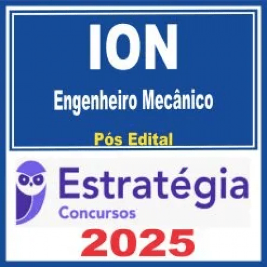 ION (Engenheiro Mecânico) Pós Edital – Estratégia 2025 ION (Engenheiro Mecânico) Pós Edital – Estratégia 2025
