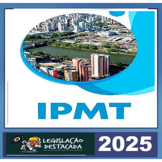 Analista Previdenciário do Instituto de Previdência do Município de Teresina - Área: Direito IPMT 2025 Analista Previdenciário do Instituto de Previdência do Município de Teresina - Área: Direito IPMT 2025