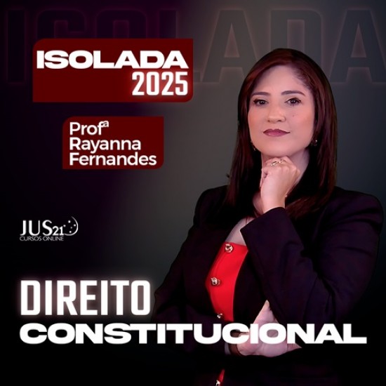 ISOLADA DE DIREITO CONSTITUCIONAL JUS 21 2025 ISOLADA DE DIREITO CONSTITUCIONAL JUS 21 2025
