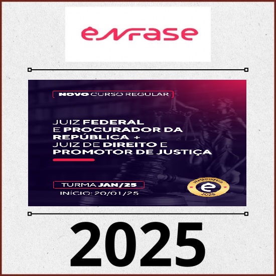 Curso Juiz Federal e Procurador da República + Juiz de Direito e Promotor de Justiça ENFASE 2025.1 Curso Juiz Federal e Procurador da República + Juiz de Direito e Promotor de Justiça ENFASE 2025.1