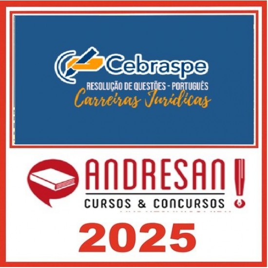 Cebraspe - Carreiras Jurídicas - Resolução de Questões - Português Andresan 2025 Cebraspe - Carreiras Jurídicas - Resolução de Questões - Português Andresan 2025