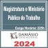 MAGISTRATURA E MINISTÉRIO PÚBLICO DO TRABALHO – DAMÁSIO 2024