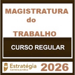 Magistratura do Trabalho - Estratégia (Regular) 2026