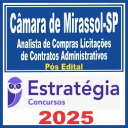 Câmara de Mirassol-SP (Analista de Compras Licitações de Contratos Administrativos) Pós Edital – Estratégia 2025 Câmara de Mirassol-SP (Analista de Compras Licitações de Contratos Administrativos) Pós Edital – Estratégia 2025