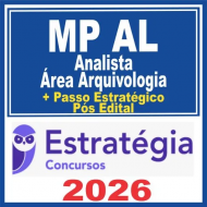 MP AL (Analista do Ministério Público – Área Arquivologia + Passo) Pós Edital – Estratégia 2026