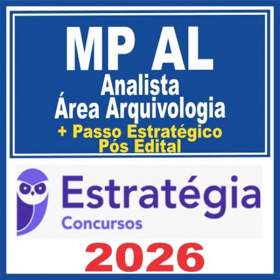 MP AL (Analista do Ministério Público – Área Arquivologia + Passo) Pós Edital – Estratégia 2026