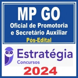 MP GO (Oficial de Promotoria e Secretário Auxiliar) Pós Edital – Estratégia 2024
