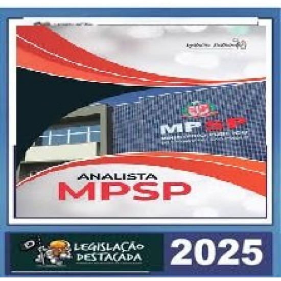 MINISTÉRIO PÚBLICO ESTADUAL MP SP ANALISTA DE PROMOTORIA I LEGISLAÇÃO DESTACADA 2025 MINISTÉRIO PÚBLICO ESTADUAL MP SP ANALISTA DE PROMOTORIA I LEGISLAÇÃO DESTACADA 2025