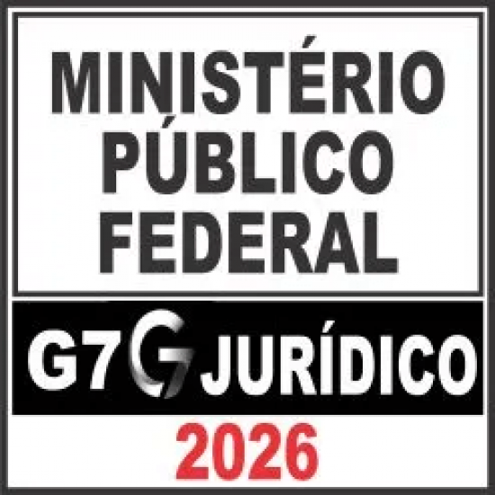 Ministério Público Federal – G7 Jurídico 2026