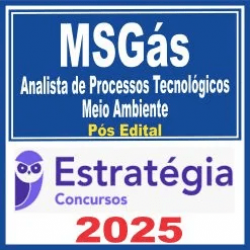 MSGás (Analista de Processos Tecnológicos – Meio Ambiente) Pós Edital – Estratégia 2025 MSGás (Analista de Processos Tecnológicos – Meio Ambiente) Pós Edital – Estratégia 2025