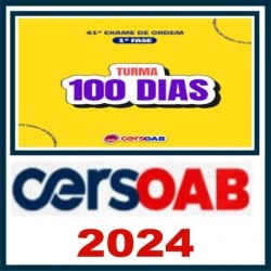 Curso OAB 1ª Fase 41 (Turma 100 Dias) Cers 2024