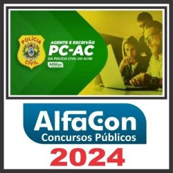 PC AC (AGENTE E ESCRIVÃO) ALFACON 2024