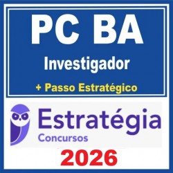 PC BA (Investigador + Passo) Estratégia 2026