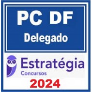 PC-DF (DELEGADO) PACOTAÇO: PACOTE TEÓRICO + CURSOS PARA FASE ESCRITA E FASE ORAL - 2024 ESTRATÉGIA CONCURSOS