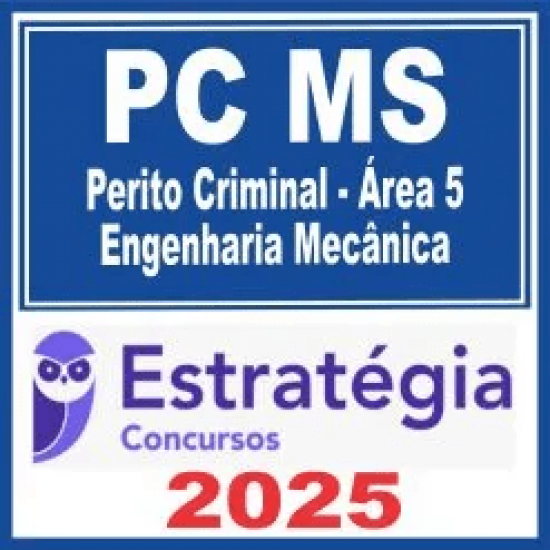 PC MS (Perito Criminal – Área 5 – Engenharia Mecânica) Estratégia 2025 PC MS (Perito Criminal – Área 5 – Engenharia Mecânica) Estratégia 2025