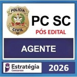PC-SC (Agente de Polícia Civil) Pacote - 2025 - 2026 (Pós-Edital) Estratégia