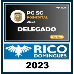 POLÍCIA CIVIL – PC SC PÓS-EDITAL 2023: DELEGADO RICO DOMINGUES