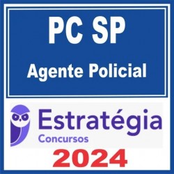 PC SP (Agente Policial) Estratégia 2024