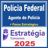 Polícia Federal (Agente de Polícia + Passo) Estratégia 2025