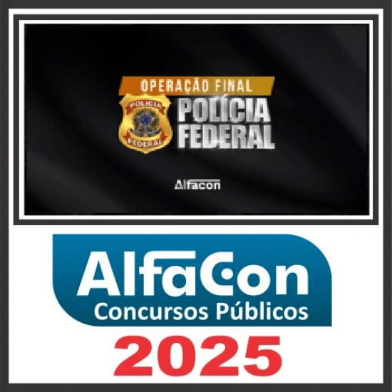Combo - Operação + Agente da Polícia Federal 2025 Pós Edital – Alfacon 2025 Combo - Operação + Agente da Polícia Federal 2025 Pós Edital – Alfacon 2025