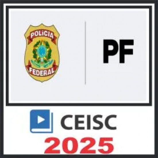 PF (Agente e Escrivão) Ceisc 2025 PF (Agente e Escrivão) Ceisc 2025