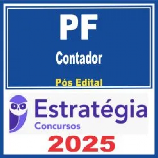 PF – Polícia Federal (Contador) Pós Edital – Estratégia 2025 PF – Polícia Federal (Contador) Pós Edital – Estratégia 2025