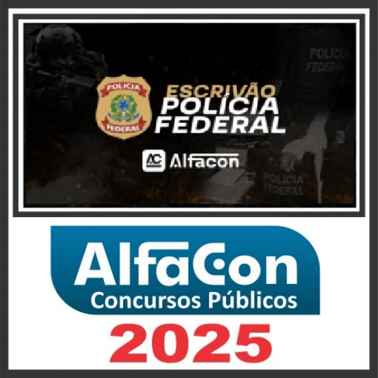 PF - Escrivão de Polícia Federal ALFACON Pós Edital 2025 PF - Escrivão de Polícia Federal ALFACON Pós Edital 2025