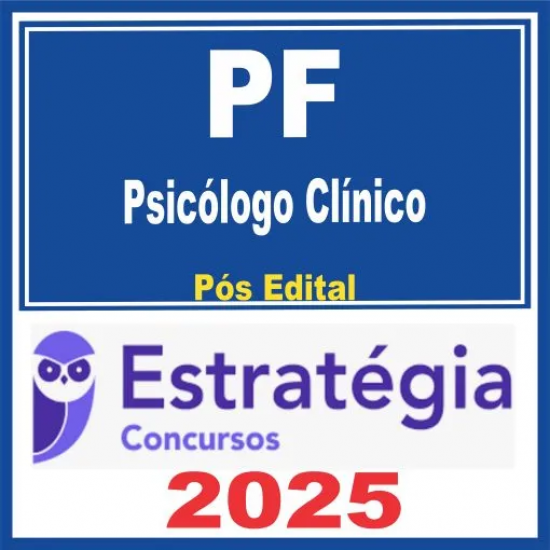 PF – Polícia Federal (Psicólogo Clínico) Pós Edital – Estratégia 2025 PF – Polícia Federal (Psicólogo Clínico) Pós Edital – Estratégia 2025