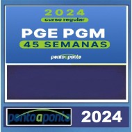 NOVO REGULAR PGE PGM - 45 SEMANAS - PONTO A PONTO 2024